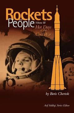 portada rockets and people, volume iii: hot days of the cold war (nasa history series. nasa sp-2009-4110) (en Inglés)