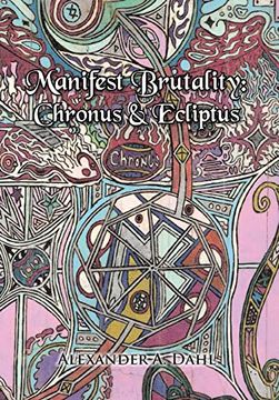 portada Manifest Brutality: Chronus & Ecliptus (en Inglés)