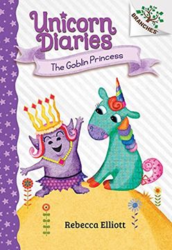 portada The Goblin Princess: A Branches Book (Unicorn Diaries #4), Volume 4 (en Inglés)