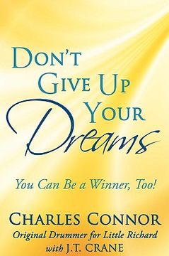 portada don't give up your dreams: you can be a winner, too! (en Inglés)