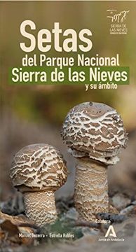 portada Setas del Parque Nacional Sierra de las Nieves y su Ámbito: 3 (Micología Andaluza)