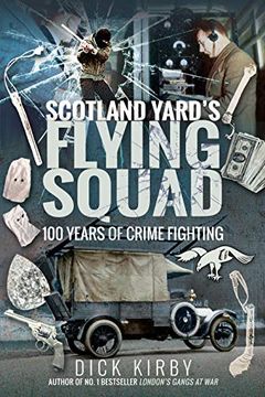 portada Scotland Yard's Flying Squad: 100 Years of Crime Fighting (in English)