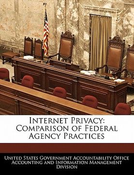 portada internet privacy: comparison of federal agency practices (en Inglés)