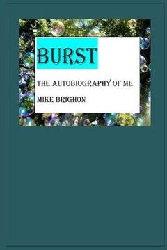 portada Burst the auto-biography Mike Brighon: What I went through in my life (in English)