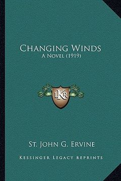 portada changing winds: a novel (1919) (en Inglés)