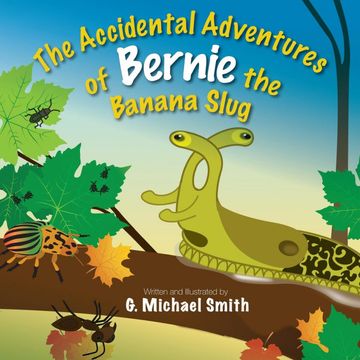 portada The Accidental Adventures of Bernie the Banana Slug
