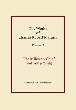 portada The Milesian Chief, Works of Charles Robert Maturin, Vol. 3 (en Inglés)