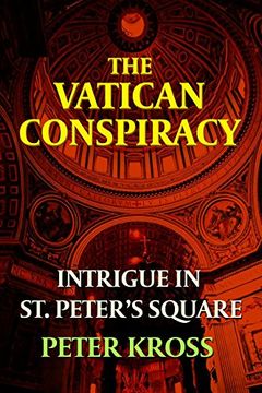 portada The Vatican Conspiracy: Intrigue in St. Peter's Square (en Inglés)