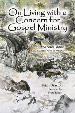portada On Living with a Concern for Gospel Ministry: Second Edition, Revised and Updated (en Inglés)