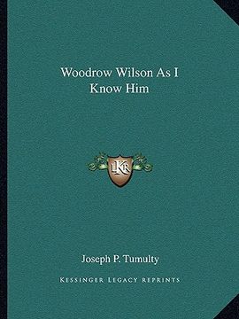 portada woodrow wilson as i know him (en Inglés)