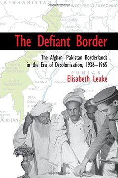 portada The Defiant Border: The Afghan-Pakistan Borderlands in the era of Decolonization, 1936–1965 (Cambridge Studies in us Foreign Relations) (en Inglés)