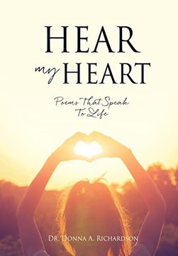 portada Hear my Heart: Poems That Speak to Life (en Inglés)