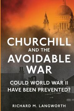 portada Churchill and the Avoidable War: Could World War II have been Prevented? (in English)