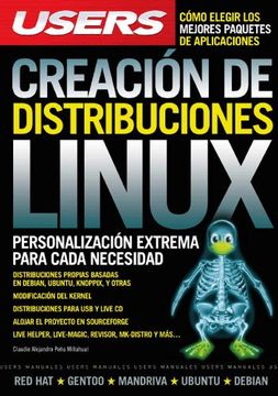 portada Creacion de Distribuciones Linux Personalizacion Extrema Para Cada Necesidad (in Spanish)