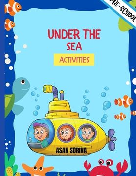 portada UNDER THE SEA ACTIVITIES, Activity Book For Kids (Super Fun Coloring Books For Kids) (en Inglés)