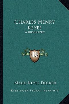 portada charles henry keyes: a biography (in English)