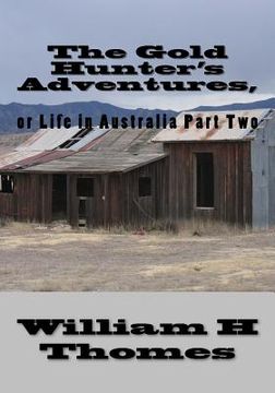 portada The Gold Hunter's Adventures,: or Life in Australia Part Two (en Inglés)