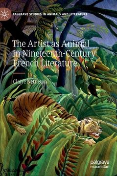 portada The Artist as Animal in Nineteenth-Century French Literature (en Inglés)