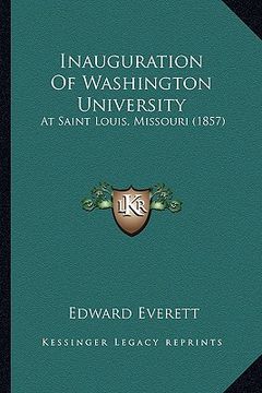 portada inauguration of washington university: at saint louis, missouri (1857)