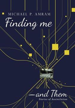 portada Finding me―and Them: Stories of Assimilation