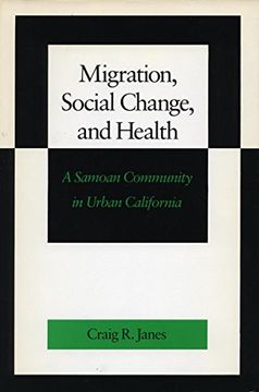 portada Migration, Social Change, and Health: A Samoan Community in Urban California 