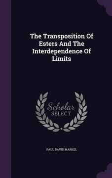 portada The Transposition Of Esters And The Interdependence Of Limits