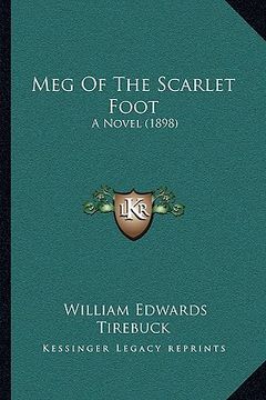 portada meg of the scarlet foot: a novel (1898) (en Inglés)