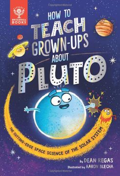 portada How to Teach Grown-Ups About Pluto: The Cutting-Edge Space Science of the Solar System (en Inglés)