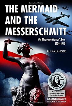portada The Mermaid and the Messerschmitt: War Through a Woman's Eyes 1939-1940 (en Inglés)