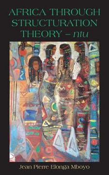 portada Africa Through Structuration Theory - ntu (in English)