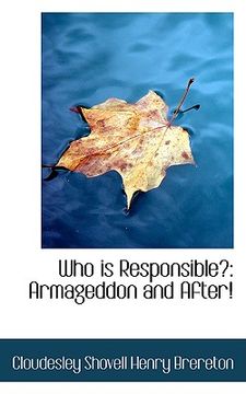 portada who is responsible?: armageddon and after! (in English)