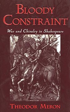 portada Bloody Constraint: Chivalry in Shakespeare (in English)