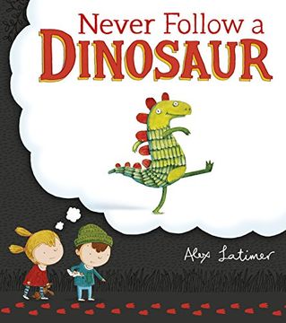 portada Never Follow a Dinosaur