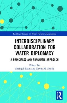 portada Interdisciplinary Collaboration for Water Diplomacy: A Principled and Pragmatic Approach (in English)