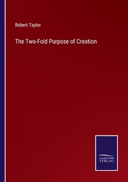 portada The Two-Fold Purpose of Creation (en Inglés)