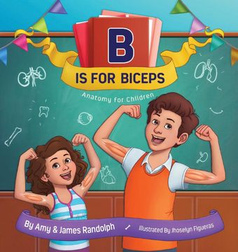 portada B is for Biceps: Anatomy for Children 