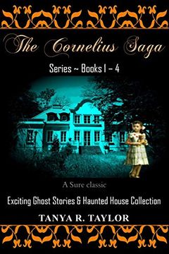 portada The Cornelius Saga Series (Books 1 - 4): Exciting Ghost Stories & Haunted House Collection (The Cornelius Saga Series box Set) (Volume 1) (in English)