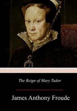 portada The Reign of Mary Tudor (in English)