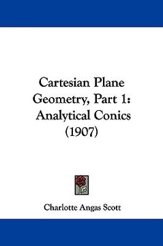 portada cartesian plane geometry, part 1: analytical conics (1907) (en Inglés)