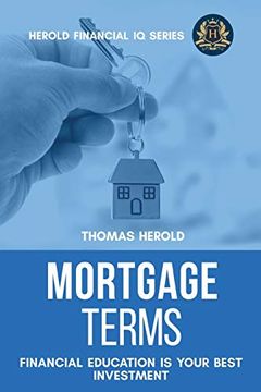 portada Mortgage Terms - Financial Education is Your Best Investment (Financial iq Series) 