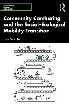 portada Community Carsharing and the Social–Ecological Mobility Transition (Networked Urban Mobilities Series) (en Inglés)