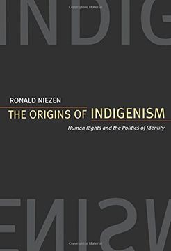 portada The Origins of Indigenism: Human Rights and the Politics of Identity (en Inglés)