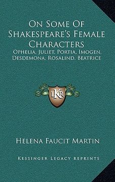 portada on some of shakespeare's female characters: ophelia, juliet, portia, imogen, desdemona, rosalind, beatrice (in English)