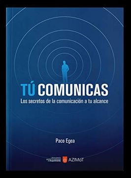 portada Tú Comunicas: Los Secretos de la Comunicación a tu Alcance (in Spanish)