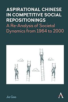 portada Aspirational Chinese in Competitive Social Repositionings: A Re-Analysis of Societal Dynamics From 1964 to 2000 (en Inglés)