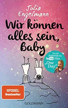 portada Wir Können Alles Sein, Baby: Neue Poetry-Slam-Texte (en Alemán)