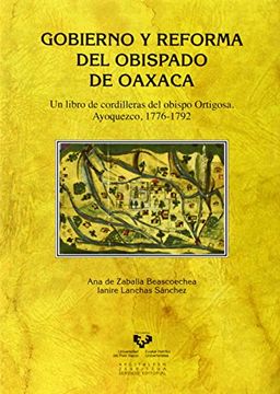 portada Gobierno y reforma del obispado de Oaxaca (Historia Medieval y Moderna)