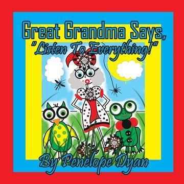 portada Great Grandma Says, "Listen To Everything!" (en Inglés)