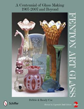 portada Fenton Art Glass: A Centennial Of Glass Making 1907-2007 And Beyond (en Inglés)