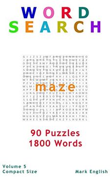 portada Word Search: Maze, 90 Puzzles, 1800 Words, Volume 5, Compact 5"X8" Size (Compact Word Search) 